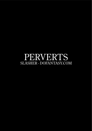 Sickest 14 - The Pervs [dofantasy, Death Fetish, Torture, FD, Execution]