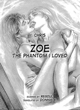 Zoe The Phantom I loved [Chris, BDSM, Anal sex, Oral sex, Rape]