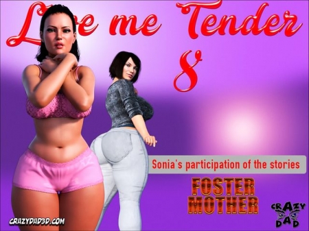 Love me Tender Part 8  (Extreme Comics) [crazydad3d, milf, big ass, crazydad3d, big breasts]