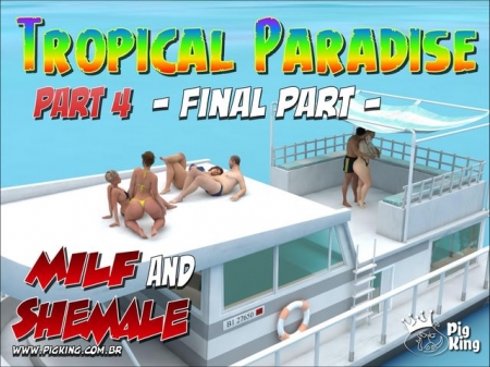 Tropical Paradise 1-4  (Extreme Comics) [pigking, oral , blowjob, shemale, big breasts]