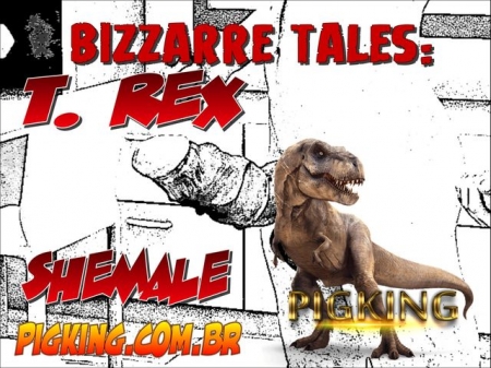 Bizzarre tales - T-Rex (Extreme Comics) [pigking, rough, small tits, pigking, forced]