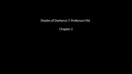 3DZen - Shades of Darkness 7 - Professors Pet - Chapter 2  (sadism comics) [3dzen, crying, crempie, blackmail, humiliation]