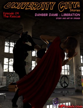 Jpeger - University City Stories - Danger Dame - Liberation 4 sadism comics [Jpeger , fighting, 3d porn comic, milf, hipcomix]