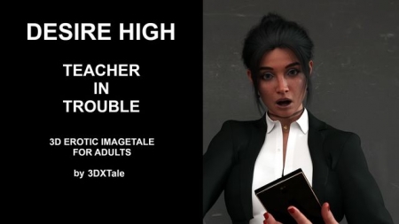 3DXTale - Desire High - Teacher Trouble sadism comics [3DXTale, Desire High, DXTale, Teacher Trouble]