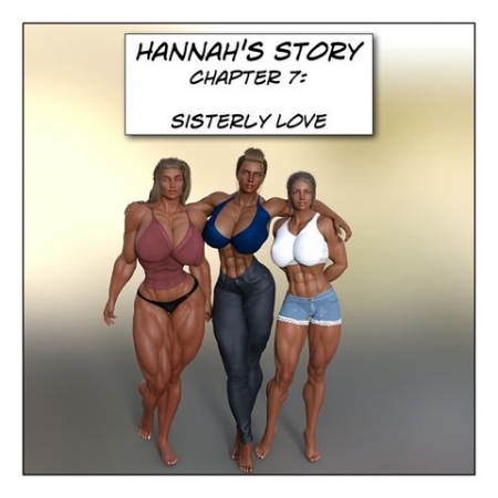 Robolord - Hannah's Story  Sisterly Love [Robolord, femdom, robolord, muscle, tall girl]