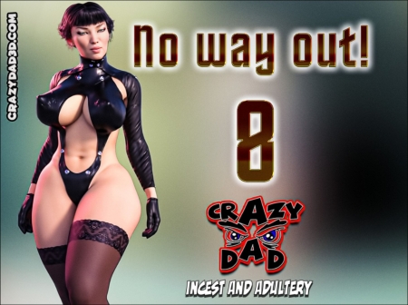 CrazyDad3D - No Way Out 8 [crazydad3d, anal, blackmail, deepthroat, incest, milf, mom-son]