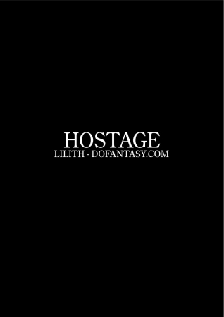 Lilith - HOSTAGE- Bdsm porn comics