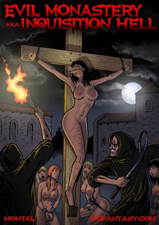 Montal - Evil Monastery aka Inquisition Hell- Bdsm porn comics