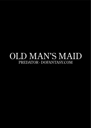 Predator - Old Man's Maid- Bdsm porn comics