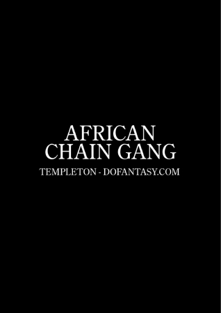 Templeton - African Chain Gang- Bdsm porn comics