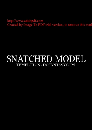 Templeton - SNATCHED MODEL- Bdsm porn comics