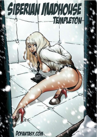 Templeton - SIBERIAN MADHOUSE- Bdsm porn comics