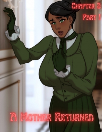RawlyRawls - A Mother Returned  Chapter 2 Part 1