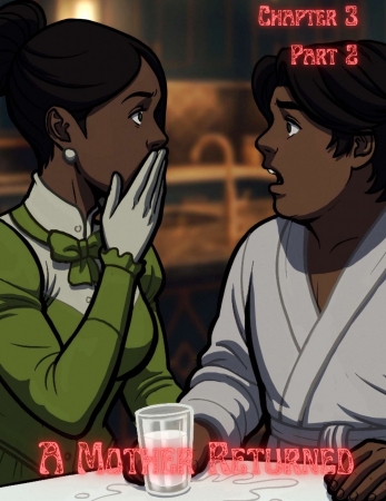 RawlyRawls - A Mother Returned  Chapter 3 Part 2
