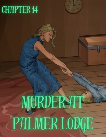 RawlyRawls - Murder at Palmer Lodge  Chapter 14