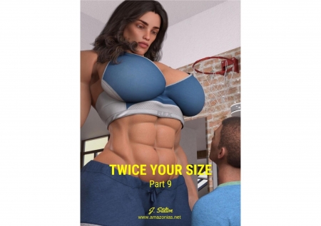 Twice Your Size 9