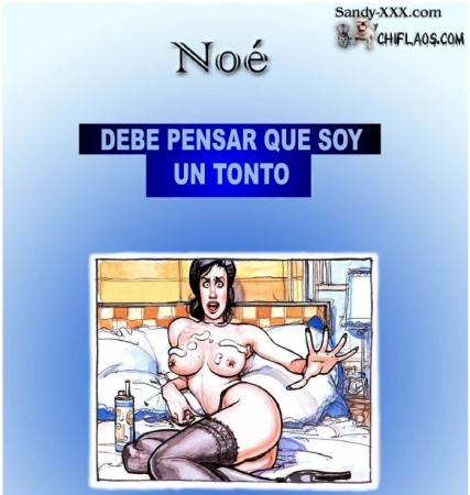 Debe pensar que soy un tonto NOE